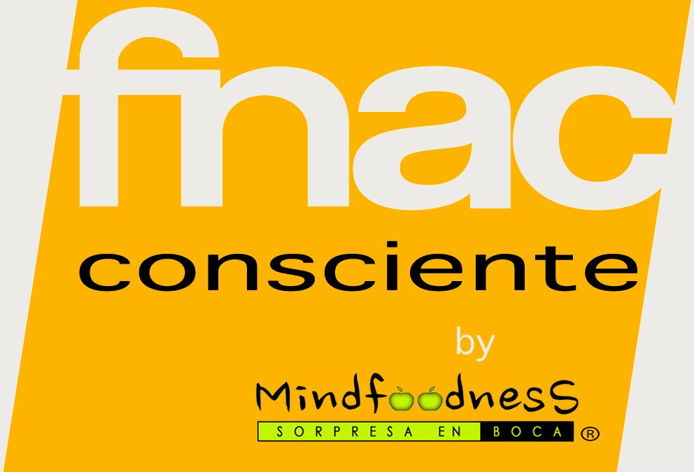 FNAC consciente by: MINDFOODNESS: SORPRESA EN BOCA.